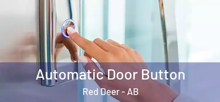  Automatic Door Button Red Deer - AB