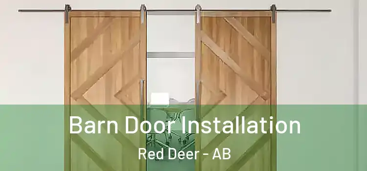 Barn Door Installation Red Deer - AB