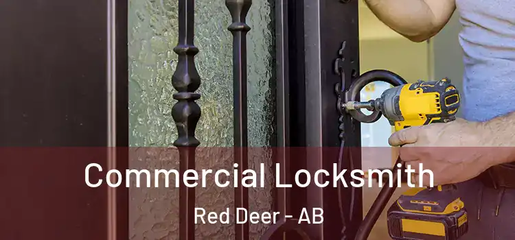 Commercial Locksmith Red Deer - AB