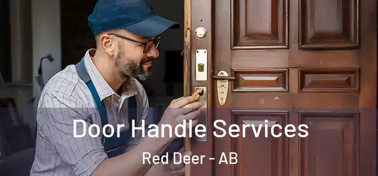 Door Handle Services Red Deer - AB
