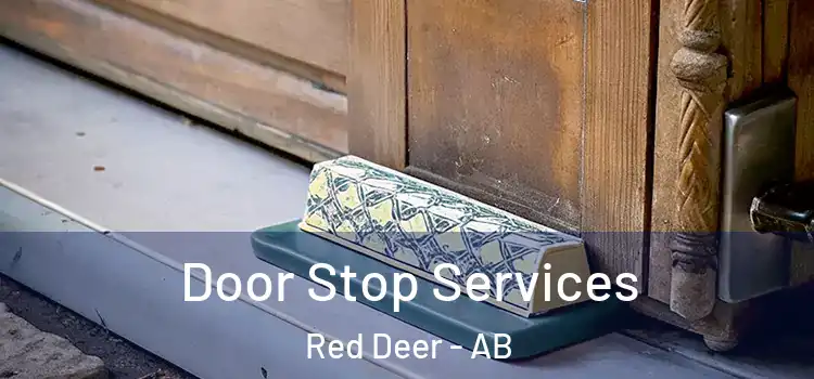 Door Stop Services Red Deer - AB