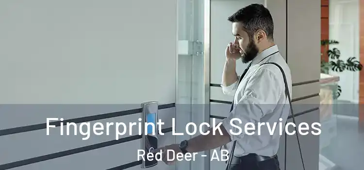 Fingerprint Lock Services Red Deer - AB