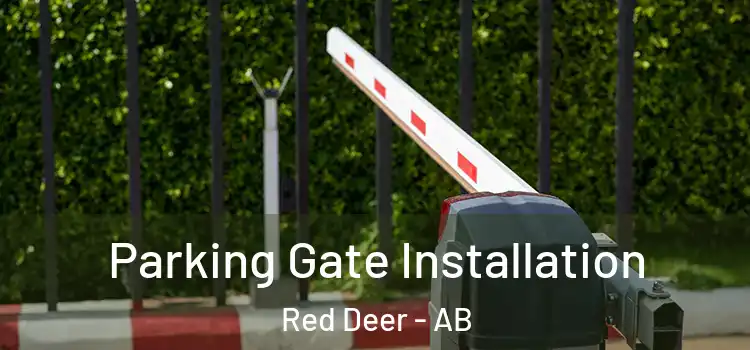 Parking Gate Installation Red Deer - AB