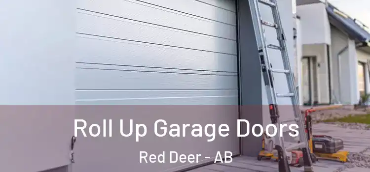  Roll Up Garage Doors Red Deer - AB