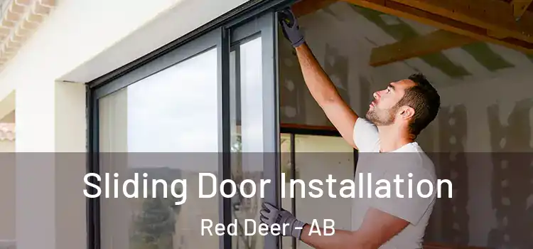 Sliding Door Installation Red Deer - AB