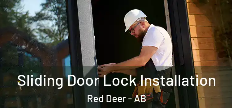 Sliding Door Lock Installation Red Deer - AB
