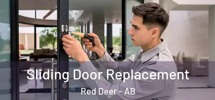 Sliding Door Replacement Red Deer - AB